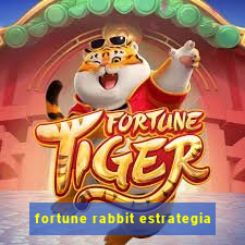 fortune rabbit estrategia